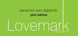 Neden Lovemark Olduk?